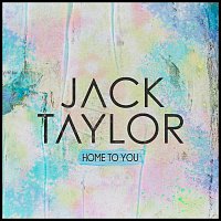 Jack Taylor, Mark Asari – Home To You