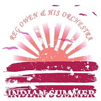 Reg Owen & His Orchestra – Indian Summer