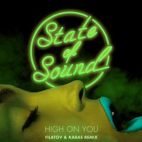 State of Sound – High on You (Filatov & Karas Remix)