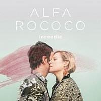 Alfa Rococo – Incendie [Radio Edit]
