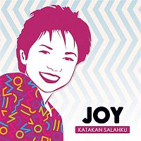 Joy – Katakan Salahku