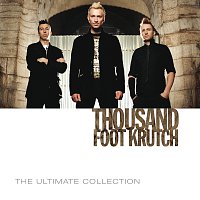 Thousand Foot Krutch – The Ultimate Collection