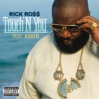 Rick Ross, Usher – Touch'N You