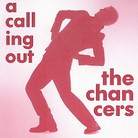The Chancers – A Calling Out CD