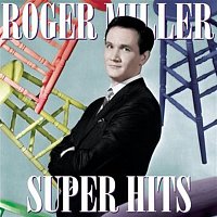 Roger Miller – Super Hits