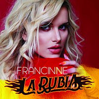 Francinne – La Rubia