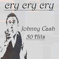 Johnny Cash – cry cry cry
