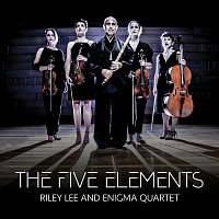 Riley Lee, Enigma Quartet – The Five Elements