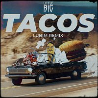 Little Big – Tacos (Lubim Remix)