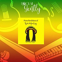 Rock Me Gently – Piano Renditions Of Bob Marley