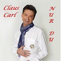 Claus Carl – Nur Du (Radio Version)
