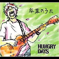 Hungry Days – Sotsugyo No Uta