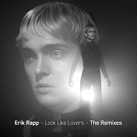 Erik Rapp – Look Like Lovers [The Remixes]