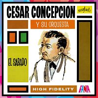 Cesar Concepcion Y Su Orquesta – El Sábado