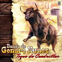 Banda de Genaro Nunez – Toque De Cuadrillas