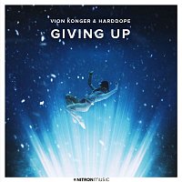 Vion Konger & Harddope – Giving Up