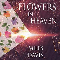Miles Davis – Flowers In Heaven