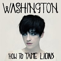 Meg Washington – How To Tame Lions