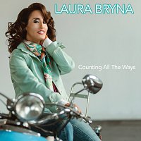 Laura Bryna – Counting All The Ways
