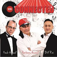 Bill Rai, Kash Azaad, Harbans Azaad – Connected