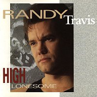 Randy Travis – High Lonesome