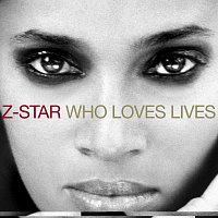 Z Star – Who Loves Lives