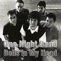 One Night Band – Bells In My Head