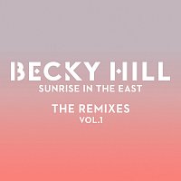 Becky Hill – Sunrise In The East [The Remixes / Vol. 1]