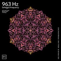 Miracle Tones & Solfeggio Healing Frequencies MT – 963 Hz Returning to Oneness
