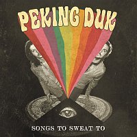 Peking Duk – Songs to Sweat to