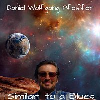 Daniel Wolfgang Pfeiffer – Similar to a Blues