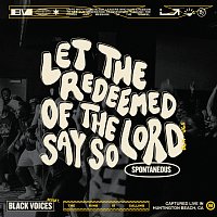 Let The Redeemed Of The Lord Say So [Live]