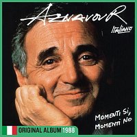 Charles Aznavour – Momenti si, momenti no