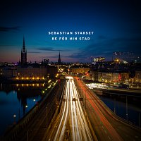 Sebastian Stakset – Be for min stad