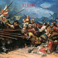Stress – Renaissance II
