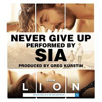 Sia – Never Give Up (From "Lion" Soundtrack)