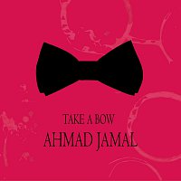 Ahmad Jamal – Take a Bow
