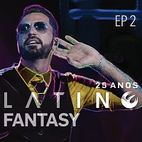 Latino – Latino Fantasy - 25 Anos De Carreira [Ao Vivo / EP 2]