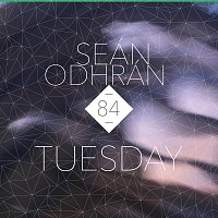 Sean Odhran – Tuesday