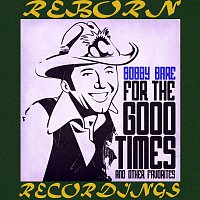 Bobby Bare – For the Good Times (HD Remastered)