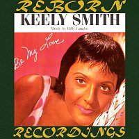 Keely Smith – Be My Love (HD Remastered)