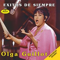 Olga Guillot – Exitos De Siempre: Olga Guillot [Remasterizado Digitalmente (Digital Remaster)]