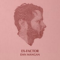 Dan Mangan – Ex-Factor