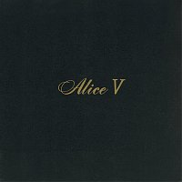 Alice – Alice 5 [+3 / Remastered 2024]
