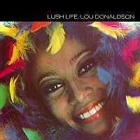 Lou Donaldson – Lush Life