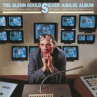 Glenn Gould – Silver Jubilee Album