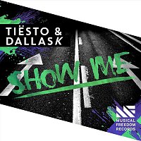 Tiesto & DallasK – Show Me
