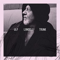 Ulf Lundell – Trunk