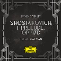 Itzhak Perlman, David Garrett, Franck van der Heijden, Orchestra the Prezent – Shostakovich: 3 Duets for 2 Violins & Piano, Op. 97d: I. Prelude (Version for 2 Violins and Orchestra)