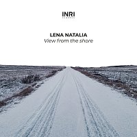 Lena Natalia – View From the Shore [The Shape Of Piano To Come Vol. I]